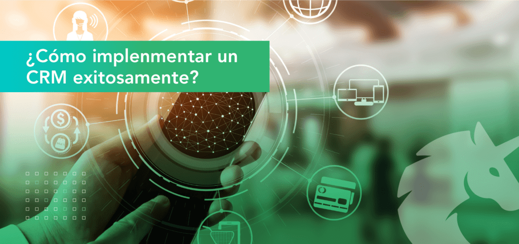 How to implement a CRM successfully?